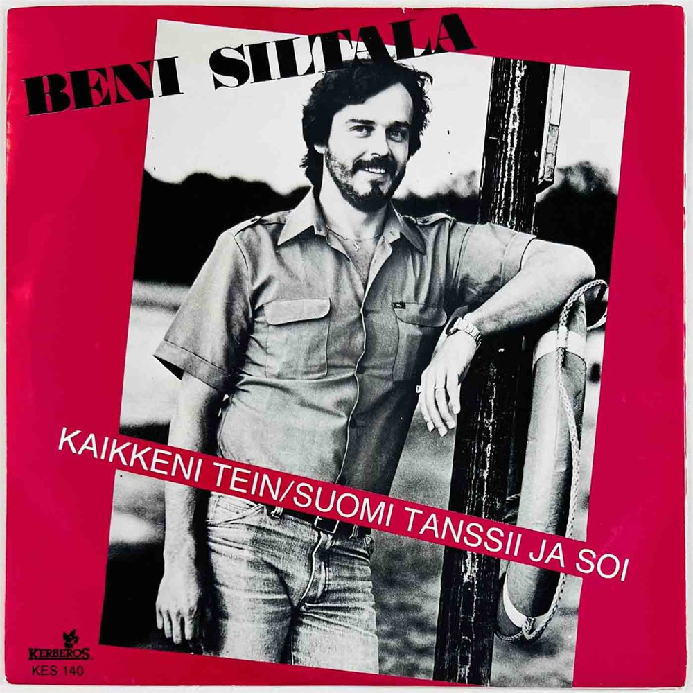 Beni Siltala 1982 KES 140 Kaikkeni Tein 7” single