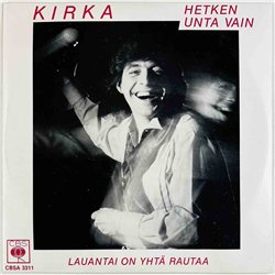 Kirka 1983 CBSA 3311 Hetken unta Vain 7” single