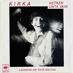 Kirka 1983 CBSA 3311 Hetken unta Vain 7” single