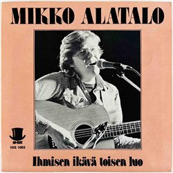 Alatalo Mikko single 7” Rikoo On Riskillä Ruma  kansi EX levy EX käytetty vinyylisingle PS