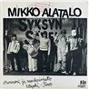 Alatalo Mikko single 7” Mummoni ja Moukarinheitto  kansi VG+ levy EX käytetty vinyylisingle PS