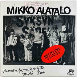 Alatalo Mikko single 7” Mummoni ja Moukarinheitto  kansi VG+ levy EX käytetty vinyylisingle PS