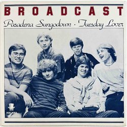Broadcast 1981 HIS 1064 Pasadona Sungodown 7” single