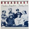 Broadcast 1981 HIS 1064 Pasadona Sungodown 7” single