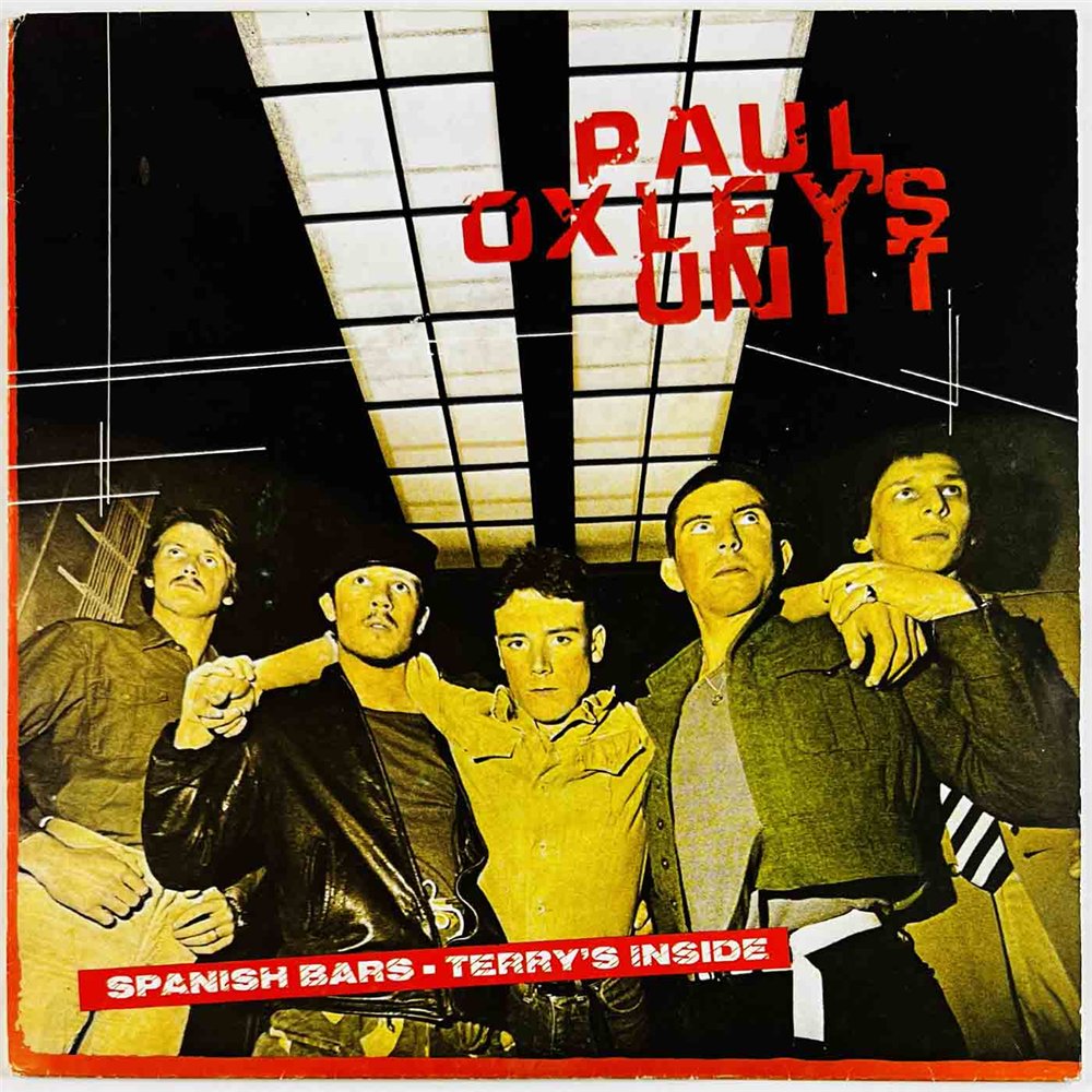 Paul Oxley's Unit 1981 CBSA 1279 Spanish Bars 7” single