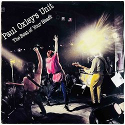 Paul Oxley's Unit 1982 CBSA 2515 The Beat Of Your Heart 7” single