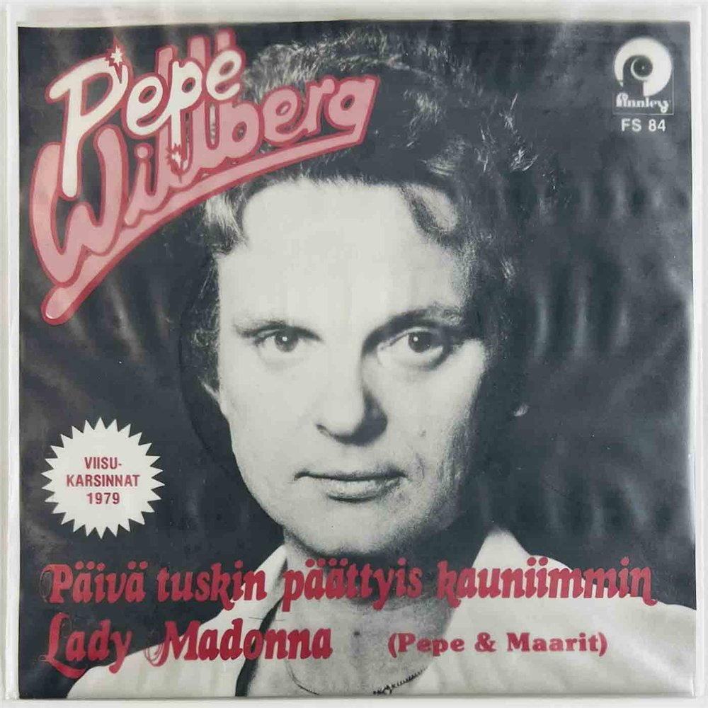 Pepe Wilberg 1979 FS 84 Päivä Tuskin Päättyis Kauniimmin 7” single