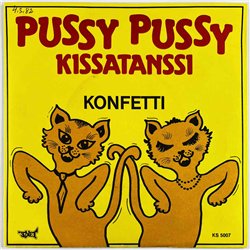 Konfetti 1982 KS 5007 Pussy Pussy 7” single