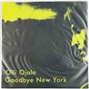 Olli Ojala single 7” Goodbye New York  kansi EX levy EX käytetty vinyylisingle PS