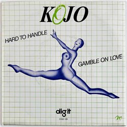 Kojo 1981 DIGS 126 Hard To Handle 7” single