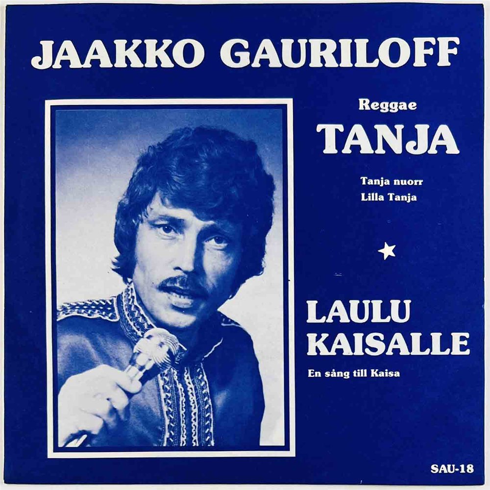 Jaakko Gauriloff 1981 SAU-18 Tanja - Tanja Nuorr - Lilla Tanja 7” single