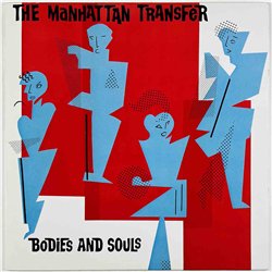 Manhattan Transfer LP Bodies And Souls  kansi EX levy EX Käytetty LP