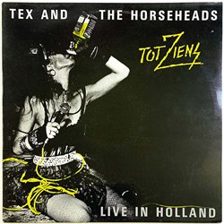 Tex and the Horseheads vinyl LP Tot Ziens (Live In Holland)  kansi EX- levy EX Käytetty LP