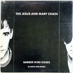 Jesus and Mary Chain vinyl LP Barbed wire kisses, b-sides and more  kansi EX- levy EX Käytetty LP