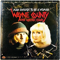 Wayne County & The Electric Chairs vinyl LP Man Enough To Be A Woman  kansi EX levy EX Käytetty LP