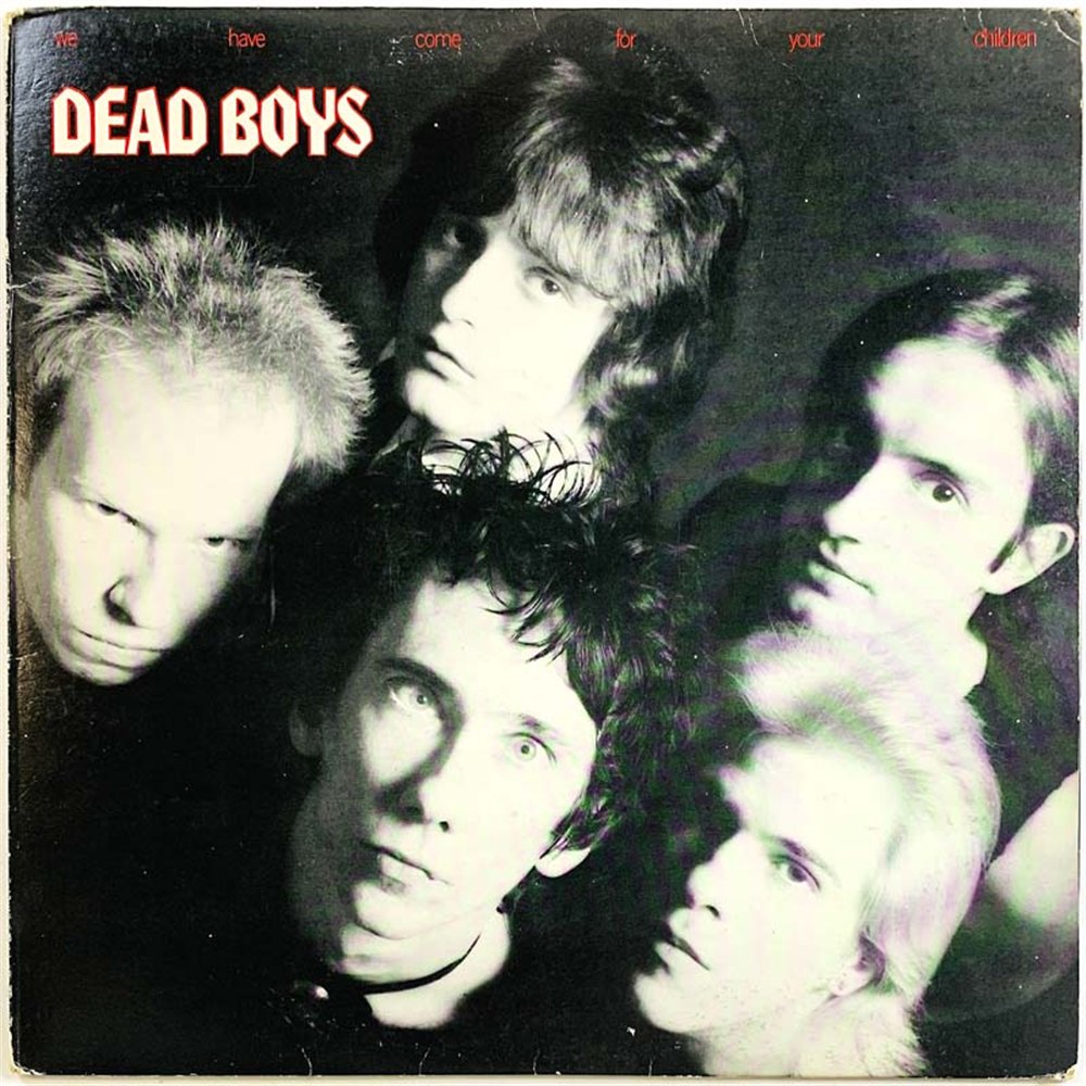Dead Boys vinyl LP We have come for your children  kansi VG levy EX Käytetty LP