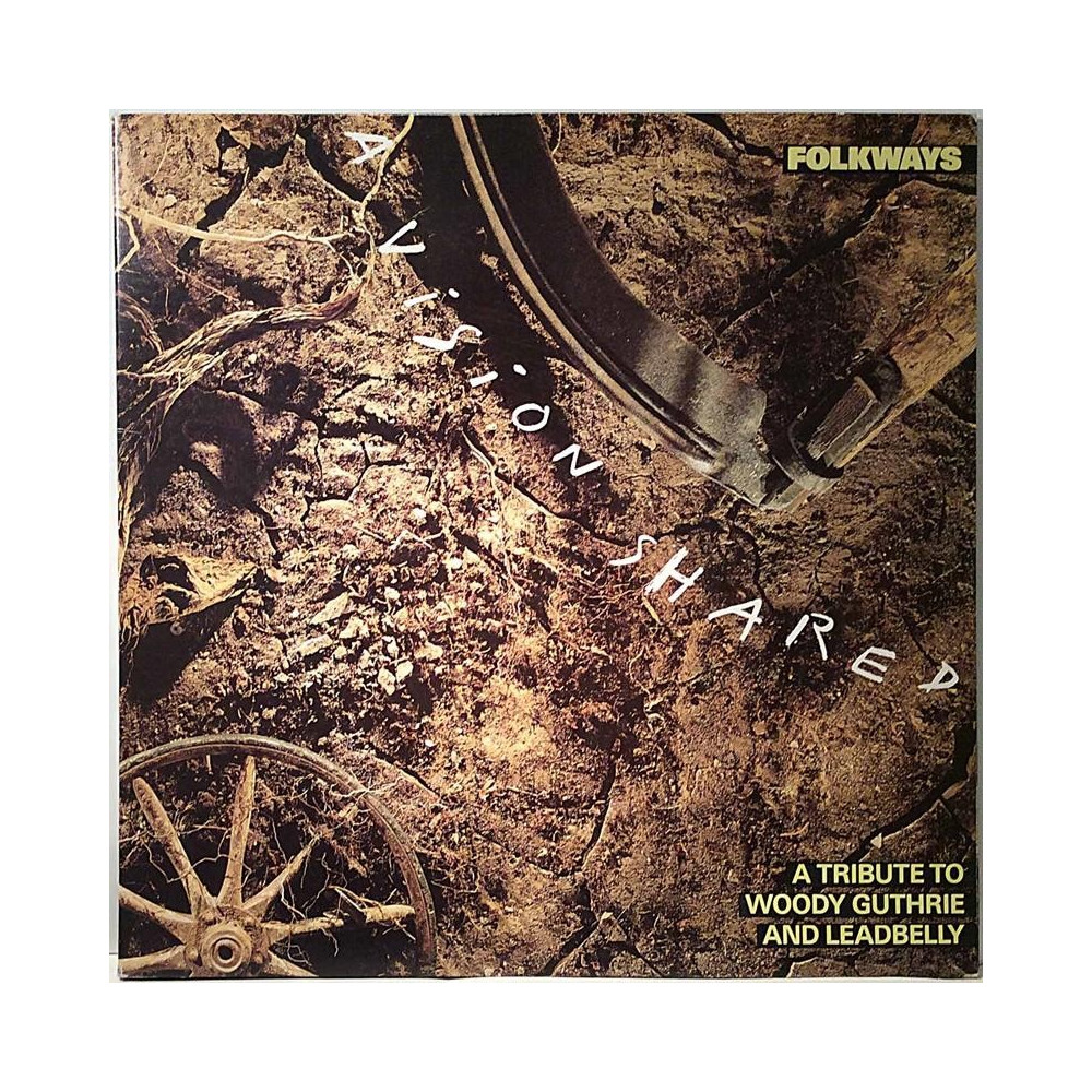 Folkways: A Vision Shared: A Tribute To Woody Guthrie And Leadbelly - Käytetty LP VG+ / EX