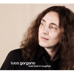 GARGANO LUCA :  LOOK BACK IN LAUGHTER  2010 POP P IV K MUSIC tuotelaji: CD