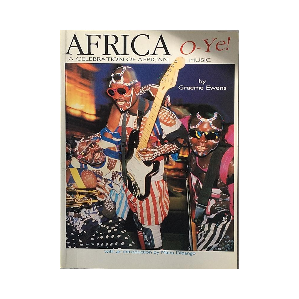 Africa O-Ye! : a Celebration of African Music by Graeme Ewens - Used book