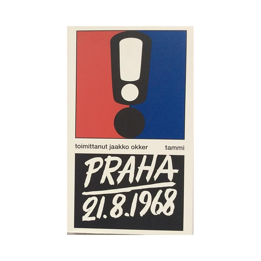 Praha 21.8.1968 : toimitanut Jaakko Okker - Used book