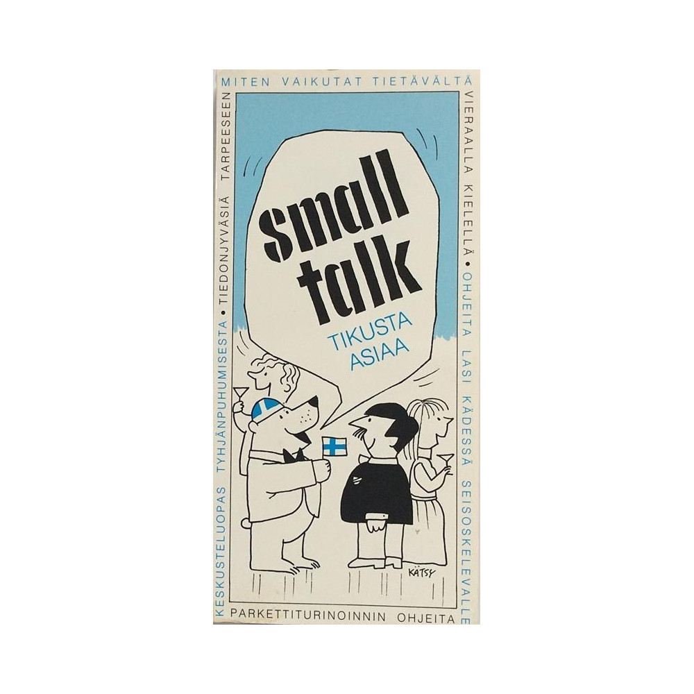 Small talk: Tikusta asiaa  kansi EX sisäsivut EX Käytetty kirja