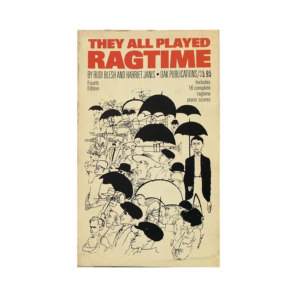 They all played Ragtime : by Rudi Blesh and Harriet Janis - Used book