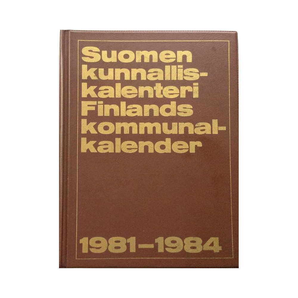 Suomen kunnalliskalenteri : 1981-1984 - Något använd bok