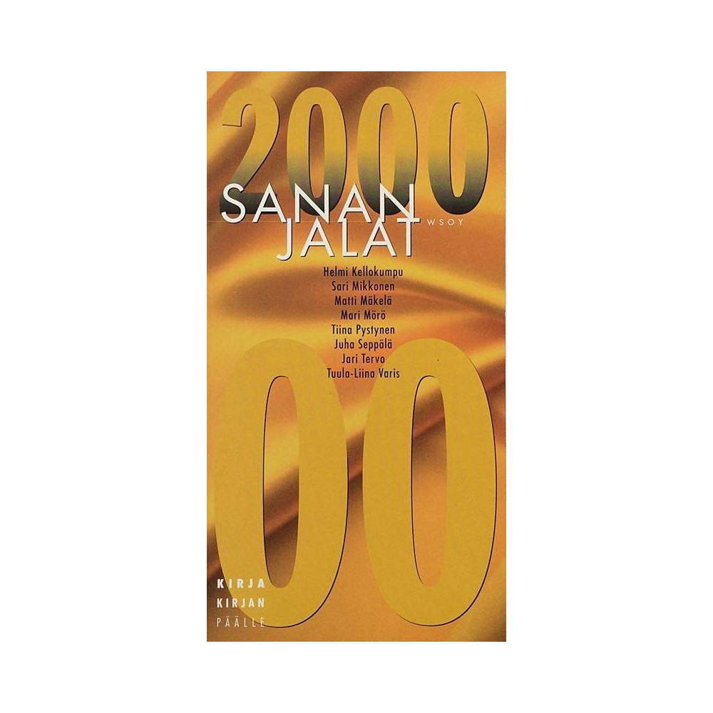 2000 SANAN JALAT: Kirja kirjan päälle  kansi EX sisäsivut EX Käytetty kirja