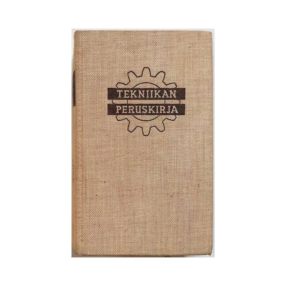 Tekniikan peruskirja : Olli Palasvirta,Pekka Hintikka,Veli Valpola - Used book