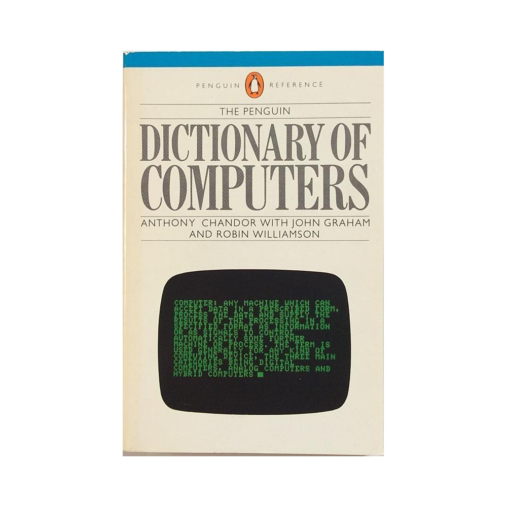 Dictionary of Computers : Anthony Chandor with J.Graham and R.Williamson - Used book
