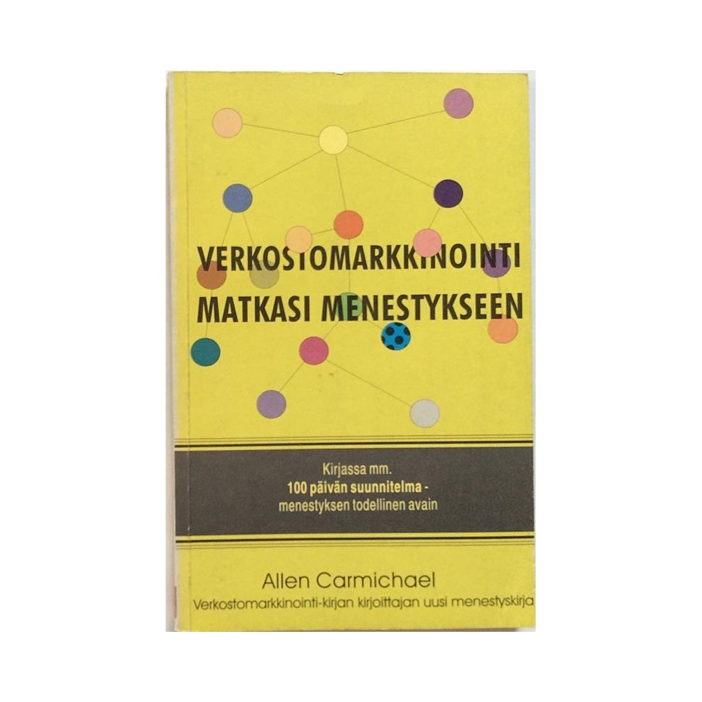 Verkostomarkkinointi matkasi menestykseen : Allen Carmichael - Used book