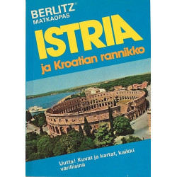 Istria ja Kroatian rannikko : Matkaopas Uutta! Kuvat ja kartat värillisinä - Used book