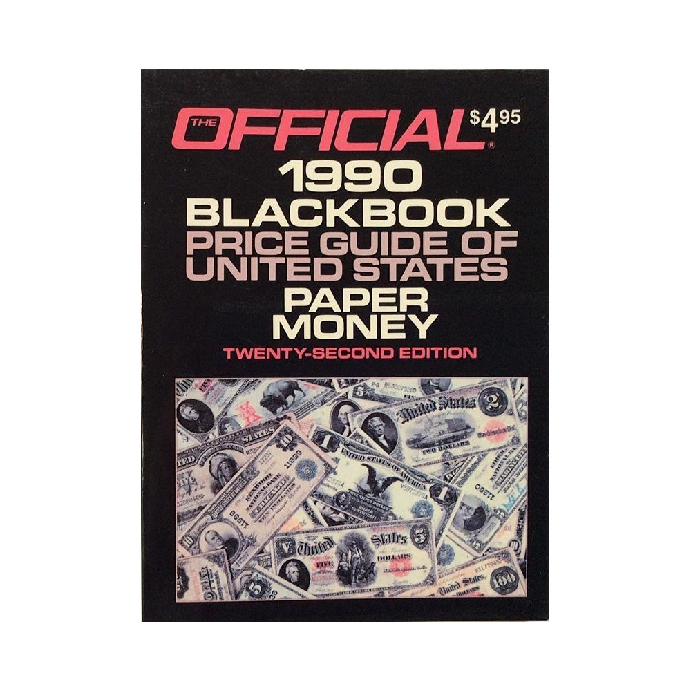 Official 1990 blackbook price guide of U.S. : Paper money twenty-second-edition - Något använd bok