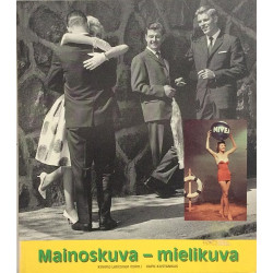 Mainoskuva - mielikuva : Kimmo Lehtonen - Något använd bok