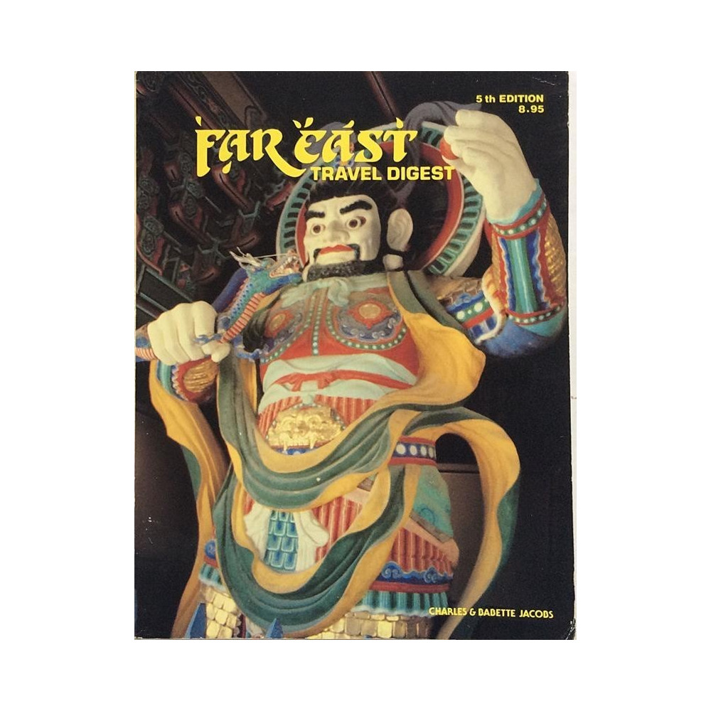 Far East Travel Digest 5th edition : Charles & Babette Jacobs - Used book