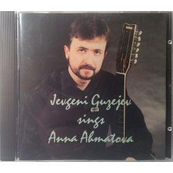 Jevgeni Guzejev : sings Anna Ahmatova - Used CD