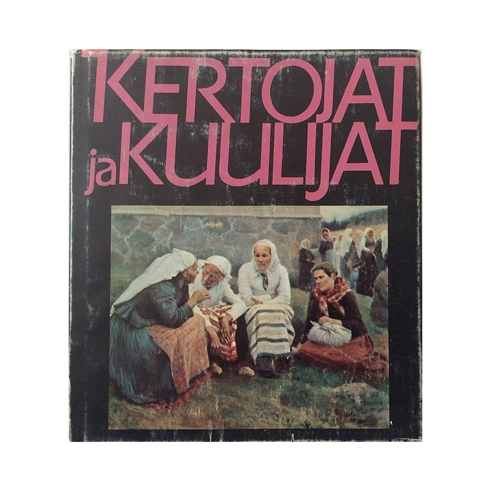 Kertojat ja kuulijat : Pekka Laaksonen Kalevalaseuran vuosikirja 60 - Used book