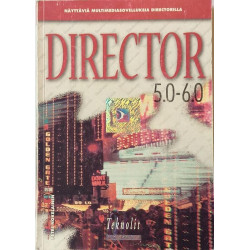 Director 5.0-6.0 : Näyttäviä multimediasovelluksia directorilla - Något använd bok