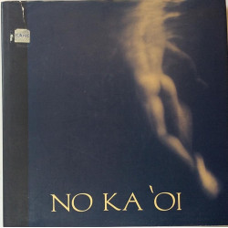 No Ka ‘Oi Collaborative photo essay : Douglas Cloutier, Tom Kurthy and Philip Pirolo - Used book
