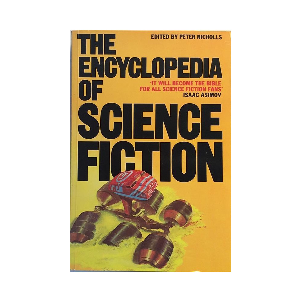 Encyclopedia of Science Fiction: edited by Peter Nicholls  kansi EX- sisäsivut EX Käytetty kirja