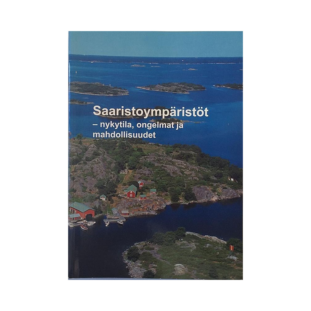 Saaristoympäristöt : nykytila, ongelmat ja mahdollisuudet - Något använd bok