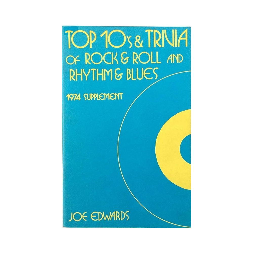 Top 10’s & trivia of rock & roll -74 supplement : Joe Edwards - Used book