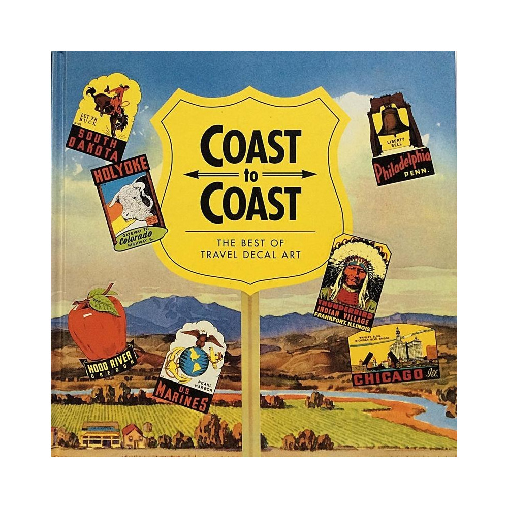 Coast to Coast: Best of travel decal art : Dyer - Benedict - Lees - Used book