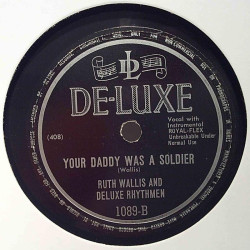 Wallis Ruth and Deluxe Rhythmen : Johnny had a Yo-Yo / Your Daddy was a Soldier - shellac 78 rpm record