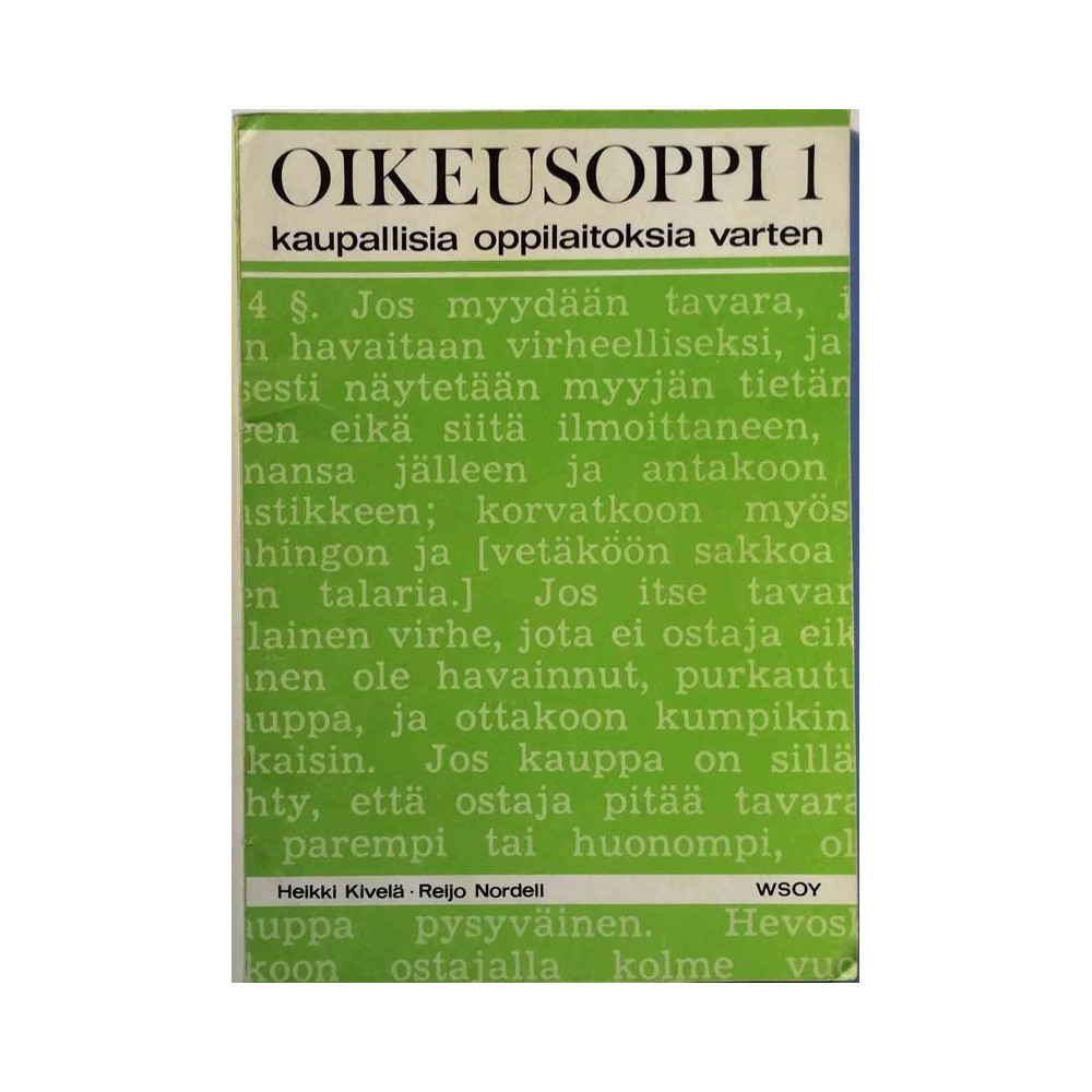 Oikeusoppi 1 kaupallisia oppilaitoksia varten: HeikkiKivelä - Reijo Nordell  kansi VG+ sisäsivut EX Käytetty kirja