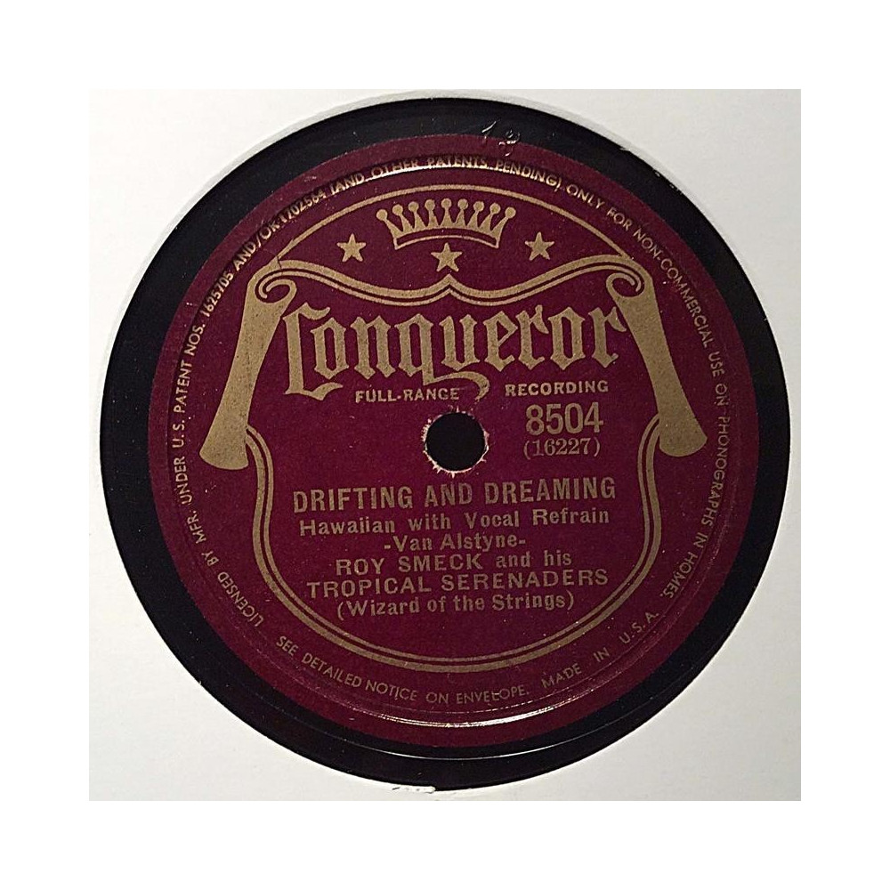 Smeck Roy and his Tropical Serenaders : Drifting and dreaming / Let me call you sweetheart - shellac 78 rpm record