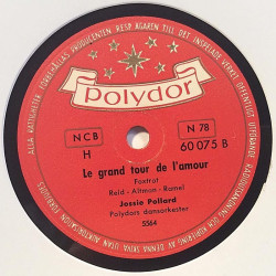 Pollard jossie : Under samma himmel / Le grand tour de L’amour - stenkaka 78-varvare