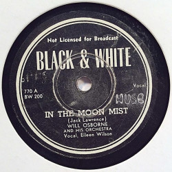 Osborne Will with Eileen Wilson : In the moon mist / Something old something new - stenkaka 78-varvare