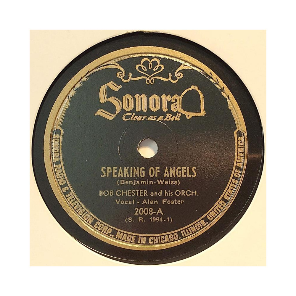 Chester Bob and his Orch. : Speaking of Angels / Why did it have to end so soon? - stenkaka 78-varvare