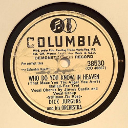 Jurgens Dick and his Orchestra : Who do you know in heaven - stenkaka 78-varvare